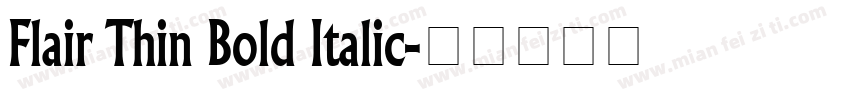 Flair Thin Bold Italic字体转换